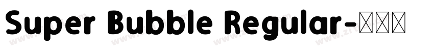 Super Bubble Regular字体转换